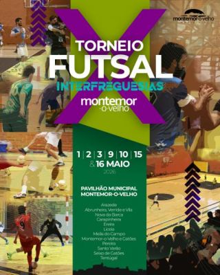 X Torneio de Futsal - Interfreguesias do Munic&iacute;pio de Montemor o Velho; 